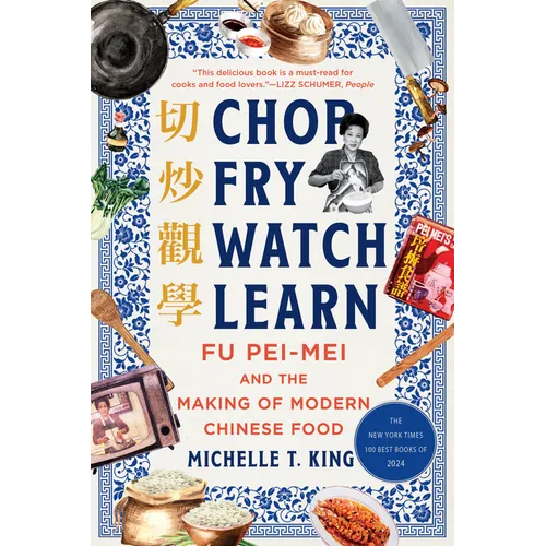 Chop Fry Watch Learn: Fu Pei-Mei and the Making of Modern Chinese Food