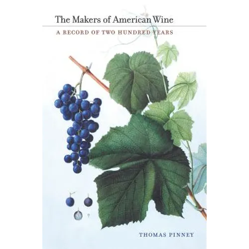 The Makers of American Wine: A Record of Two Hundred Years