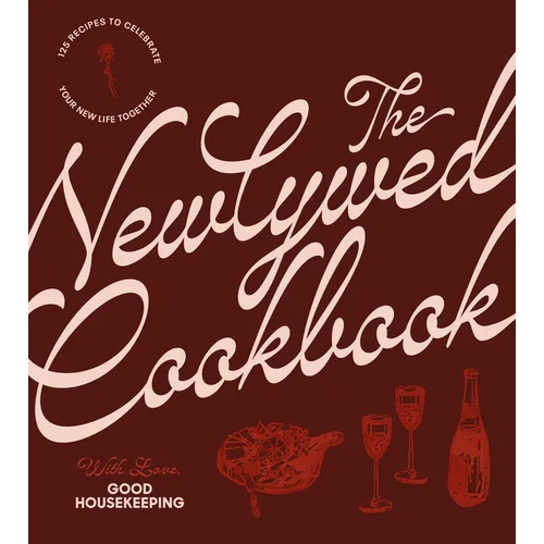 The Newlywed Cookbook: 125 Recipes to Celebrate Your New Life Together