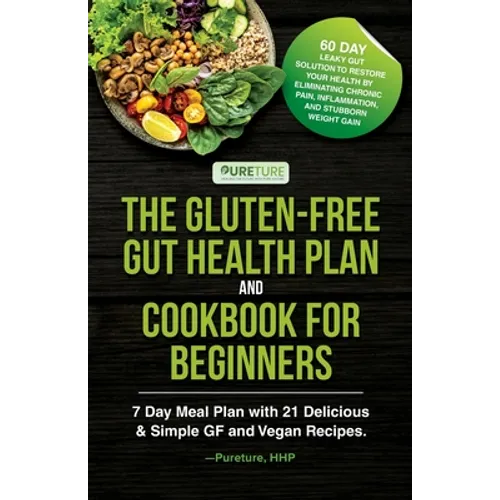 The Gluten-Free Gut Health Plan and Cookbook for Beginners