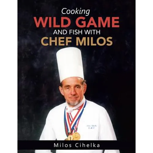 Cooking Wild Game and Fish with Chef Milos