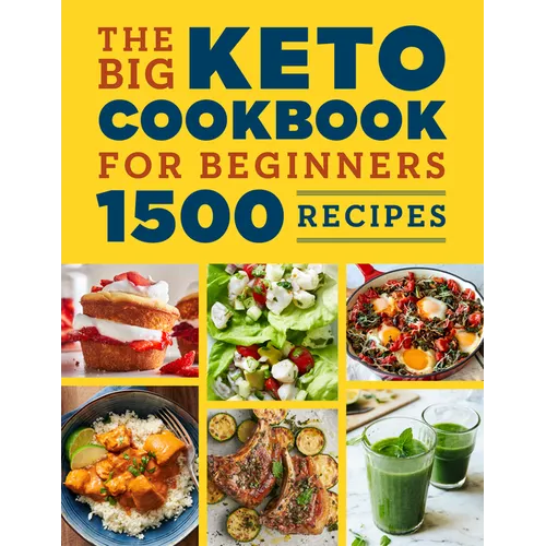 The Big Keto Cookbook for Beginners: 1500 Recipes