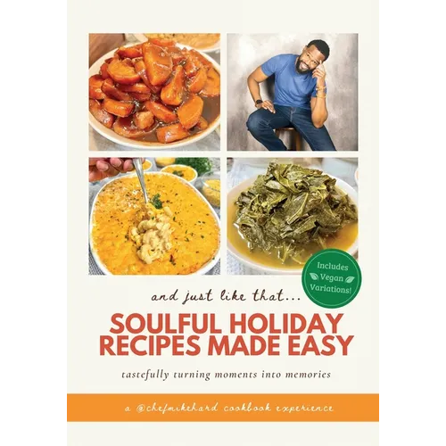 And Just Like That... Soulful Holiday Recipes Made Easy