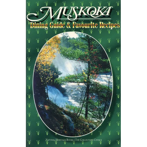 Muskoka Dining Guide and Favourite Recipes