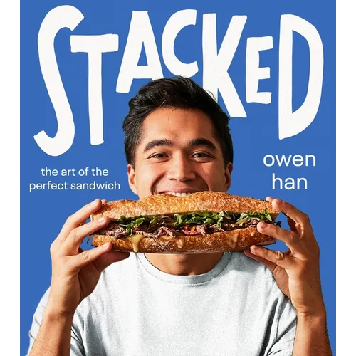 Stacked: The Art of the Perfect Sandwich