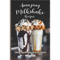 Amazing Milkshake Recipes: Perfect, Easy Milkshakes for All the Seasons