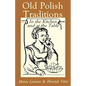 Old Polish Traditions in the Kitchen and at the Table