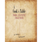 A Cook's Table: Food and Wine Together