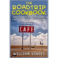 The Roadtrip Cookbook: World Famous Drive-Ins, Diners, and Dive Recipes from Route 66