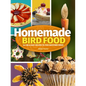 Homemade Bird Food: 26 Fun & Easy Recipes to Feed Backyard Birds