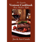The Complete Venison Cookbook - From Field to Table