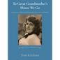 To Great Grandmother's House We Go: Saving 100 years of family recipes