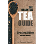 The Essential Tea Guide