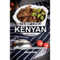 Tempting Kenyan Recipes: Your #1 Cookbook of East African Dish Ideas!