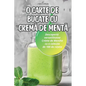O Carte de Bucate Cu CremĂ de MentĂ