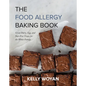 The Food Allergy Baking Book: Great Dairy-, Egg-, and Nut-Free Treats for the Whole Family