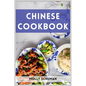 Chinese Cookbook: A Culinary Journey through Chinese Cuisine (2023 Guide for Beginners)