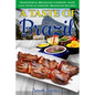 A Taste of Brazil: Traditional Brazilian Cooking Made Easy with Authentic Brazilian Recipes ***Black and White Edition***