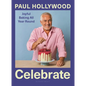 Celebrate: Joyful Baking All Year Round