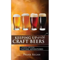 Keeping Up with Craft Beers: A Journal for Your Tasting Adventures