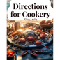 Directions for Cookery: In Its Various Branches