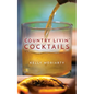 Country Livin' Cocktails