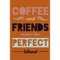 Coffee and Friends Make the Perfect Blend