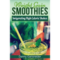 Weight Gain Smoothies: Invigorating High Calorie Shakes