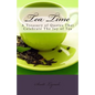 Tea Time: A Treasury of Quotes That Celebrate the Joy of Tea