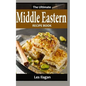 The Ultimate Middle Eastern RECIPE BOOK