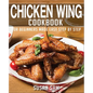 Chicken Wing Cookbook: Book1, for Beginners Made Easy Step by Step