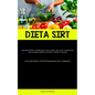 Dieta Sirt: Informazioni importanti sulla dieta del gene magro per una rapida perdita di peso, fitness e salute (Il manuale dietetico Sirtfood Dimagri
