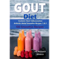 Gout Diet - Contains Gout Inflammation Arthritis Relief Smoothie Recipes 1 & 2: 100 Smoothie Recipes