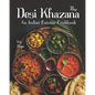 The Desi Khazana: An Indian Cuisine Cookbook