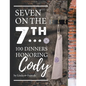 Seven on the 7Th... 100 Dinners Honoring Cody