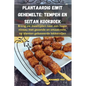 Plantaardig Eiwit Gehemelte: Tempeh en Seitan kookboek