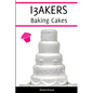 I3AKERS Baking Cakes