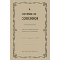 A Domestic Cookbook: The First Known African American Cookbook - A Culinary Legacy from 1866