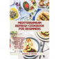 Mediterranean Refresh Cookbook for Beginners: Mediterranean healthy diet recipes to cook quick and easy meals