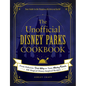 The Unofficial Disney Parks Cookbook: From Delicious Dole Whip to Tasty Mickey Pretzels, 100 Magical Disney-Inspired Recipes