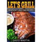 Let's Grill! Kentucky's Best BBQ Recipes