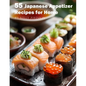 55 Japanese Appetizer Recipes for Home