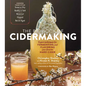 The Big Book of Cidermaking: Expert Techniques for Fermenting and Flavoring Your Favorite Hard Cider