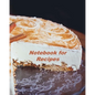 Notebook for Recipes: Organizer to Collect Favorite Recipes