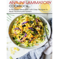 Anti-Inflammatory Cookbook: A No-Stress Meal Plan with Easy Recipes to Heal the Immune System