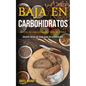 Baja En Carbohidratos: Recetas de superalimentos/ libro de cocina (Recetas fáciles de hacer bajas en carbohidratos)