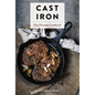 Cast Iron: The Ultimate Cookbook with More Than 300 International Cast Iron Skillet Recipes