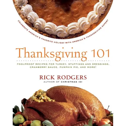 Thanksgiving 101: Celebrate America's Favorite Holiday with America's Thanksgiving Expert