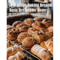 50 Bread Baking Beyond Basic Recipes for Home