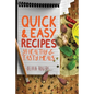 Quick and Easy Recipes: 34 Healthy & Tasty Meals for Busy Moms To Feed The Whole Family!